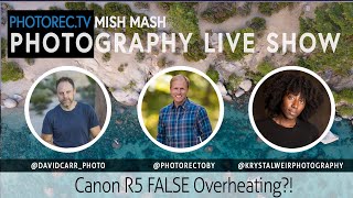 Photo Mish Mash - Canon EOS R5 Overheating is Fake?!
