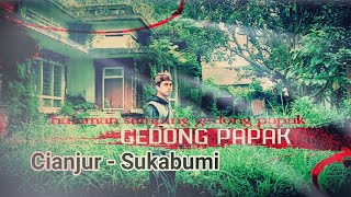 GEDONG PAPAK BANGUNAN LAWAS ⁉️Sempat dijadikan Markas tentara belanda ⁉️