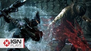 Bloodborne: First 40 Minutes - IGN Plays