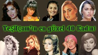 Yeşilçam'ın en güzel 40 kadını