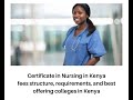 Certificate in Nursing in Kenya; fees structure, requirements, and best offering colleges in Kenya