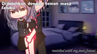 Dijodohkan dengan teman masa laluku. ||gcmm indonesia|| warning 15+ #gcmmindonesia #gachaclub #glmv