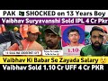 Pak Media Shocked Rajasthan Buy 13 Year Old Vaibhav Suryavanshi in IPL Auction | Pak Media on India