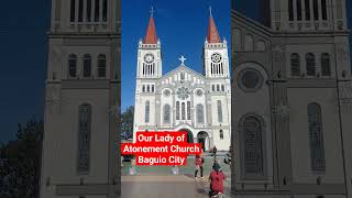 OUR LADY OF ATONEMENT CHURCH #baguiocity #cathedral #churchvisit