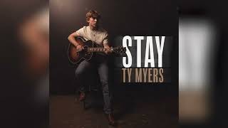 Ty Myers - Stay (Official Audio)