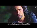 To Phir Aao Full Video Song| Beautiful Song New| Emraan hashmi song Awarapan Movie Songs| Hindi