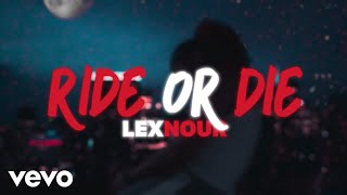 Lexnour - Ride or Die