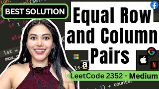 Equal Row and Column Pairs - LeetCode 2352 - Python #leetcode #leetcode75