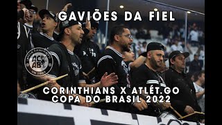 Gaviões da Fiel. Corinthians x Atlético-GO. Copa do Brasil 2022