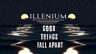 ILLENIUM - Good Things Fall Apart | Status @illenium