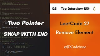 LeetCode 27 - Remove Element | Two Pointer (Swap With End) | LeetCode Top Interview 150 | JDCodebase