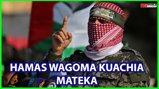 HAMAS: HATUTAACHIA MATEKA WA IZRAEL SIKU YA JUMAMOSI