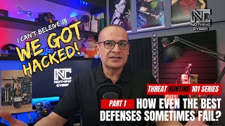 Cyber Threat Hunt 101: Part 1 - How Even the Best Defenses Sometimes Fail?