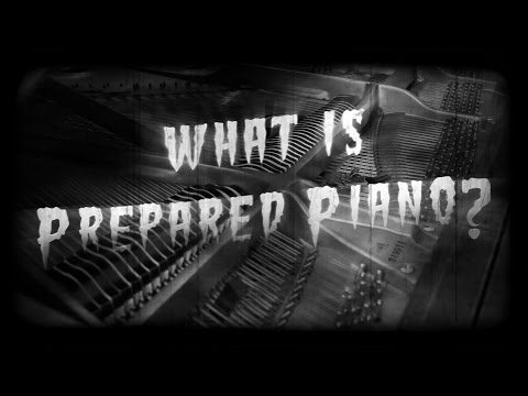 Who invented the prepared piano quizlet?