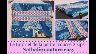 Le tutoriel de la trousse 2 zips !