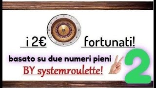 Come Vincere alla Roulette Online I2€FORTUNATI ( BASATO SU DUE NUMERI PIENI)✌️