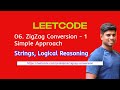 Leetcode: 6. ZigZag Conversion | Logical Reasoning, Strings