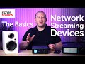 What is a Network Streamer and Can't I Just Stream From My Phone? | Richer Sounds