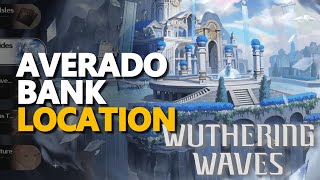 Averado Bank Location Wuthering Waves