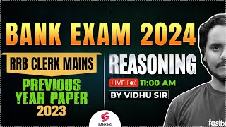 IBPS RRB Clerk 2024 | RRB Clerk Mains Reasoning Previous Year Paper (PYP) 2023 | By Vidhu Sir