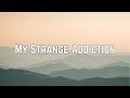 Billie Eilish - My Strange Addiction (Lyrics)