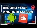 How to Record Your Android Device Screen - NO ROOT - (Marshmallow & Lollipop)