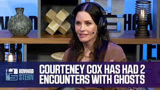 Courteney Cox Tells Howard About 2 Different Encounters With Ghosts