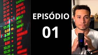 EP.01 - Ganhe dinheiro como um Fundo de Investimento!