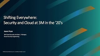 AWS re:Inforce 2019: Shifting Everywhere: Security and the Cloud at 3M in the ’20s (DEM05-R)
