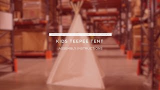 Assembly: Kids Teepee Tent (SKY2590 SKY3094 SKY3095 SKY3096 SKY3399 SKY3400)