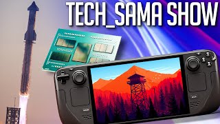 Tech_Sama Show #287 : Starship vole à Nouveau ! Steamdeck OLED, Windows 11 Europe