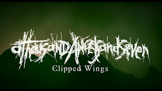 ATHOUSANDANGELSANDSEVEN - Clipped Wings (official music video)