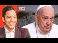 I Watched the Whole Pope Francis Interview. Here's What I Learned.