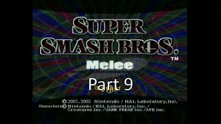 Super Smash Bros Melee part 9