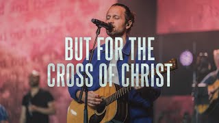 But for the Cross of Christ - Bryan Fowler (Live from Sing!)