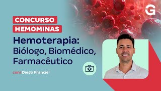 Concurso Hemominas | Hemoterapia: Biólogo, Biomédico, Farmacêutico com Diego Franciel