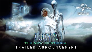 Lucy 2: The New Existence| Trailer Annoucement | Universal Studios (HD)