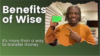 Benefits of the Wise Account (including  Debit Card)