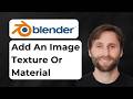 How to Add an Image Texture or Material to an Object in Blender [2026 Guide]