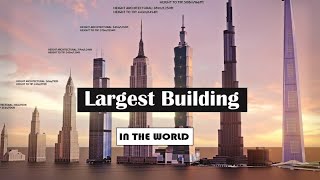 LARGEST BUILING | Top 10 Tallest Buildings in The World | Largest Building