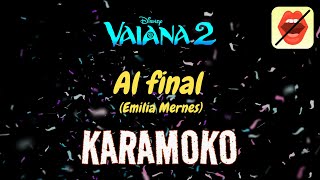 🎤 AL FINAL (VAIANA 2 - versión EMILIA) 🌊 SIN VOZ 🌊 Karaoke Disney |  Canciones |  KARAMOKO KARAOKE