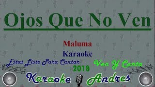 Ojos Que No Ven - Maluma -  (Karaoke)