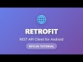 Retrofit Tutorial - REST API Client for Android with Kotlin