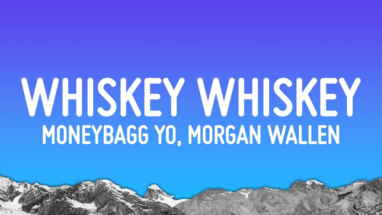 Moneybagg Yo Whiskey Whiskey Lyrics Ft Morgan Wallen Chords Chordify