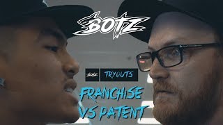 #BOTZ Tryouts - Franchise vs Patent