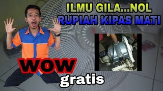 ILMU GILA....NOL RUPIAH KIPAS MATI