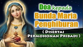 Doa kepada Bunda Maria Penghiburan ( Disertai Permohonan Pribadi ) | Doa Katolik