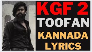 KGF 2 TOOFAN KANNADA LYRICS | KGF CHAPTER 2 LYRICAL SONG | APRIL 14 RELEASE | MARCH 27 TRAILOR