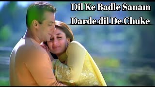 Dil Ke Badle Sanam Darde Dil De Chuke lyrics - Salman Khan | Udit Narayan,Alka Yagnik | 90s Songs