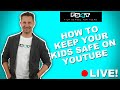 How to Keep Your Kids Safe on YouTube